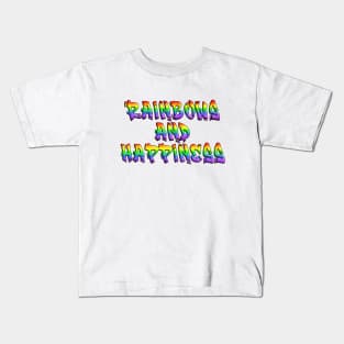 Rainbows and Happiness Kids T-Shirt